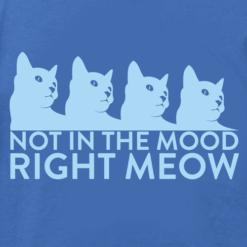 Not In the Mood Cat Peace Dogs Short Sleeve T-Shirt